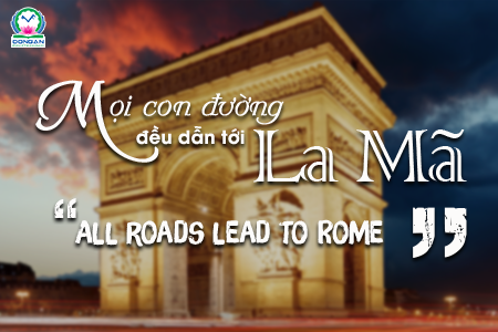 Mọi con đường đều dẫn tới La Mã